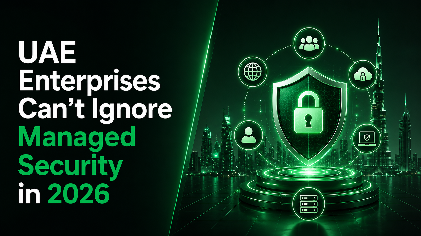 UAE Enterprises Can’t Ignore Managed Security in 2026